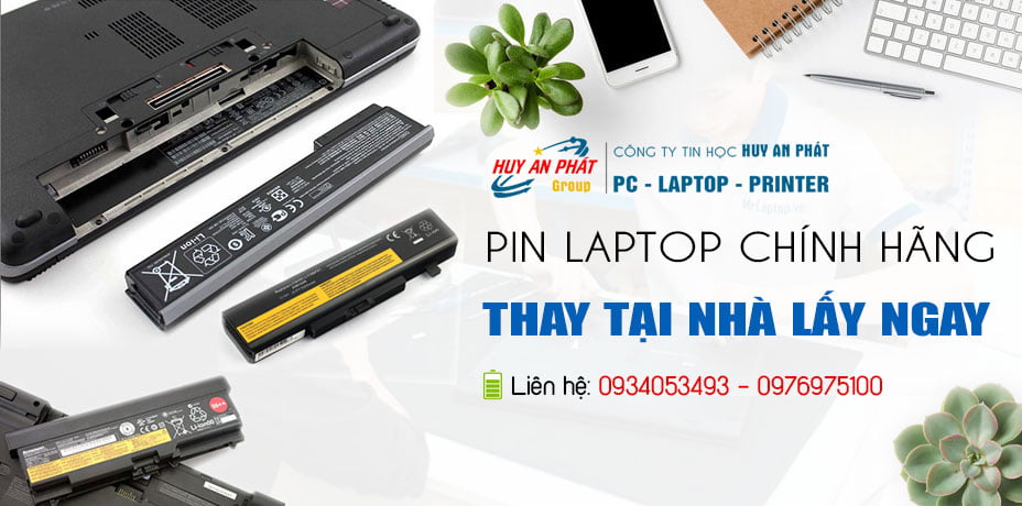 Dịch Vụ Thay Pin Laptop giá rẻ - Huy An Phát