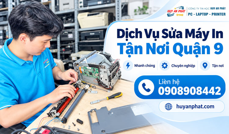 Sửa Máy in Tận Nơi Quận 9 Thợ Gần Đây