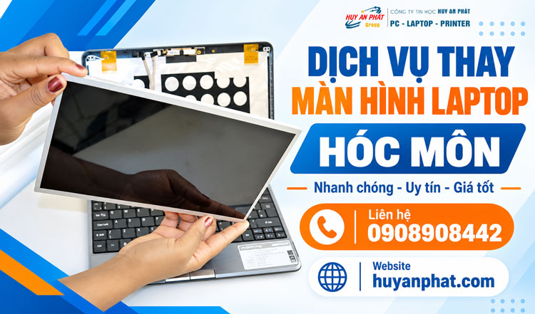 Dịch vụ thay màn hình Laptop Hóc Môn